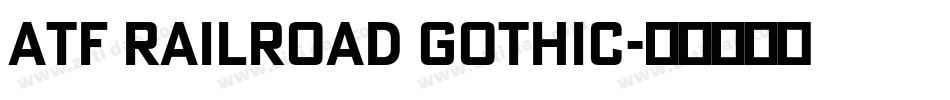 ATF Railroad Gothic字体转换